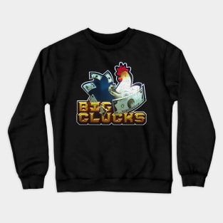 Big Clucks Crewneck Sweatshirt